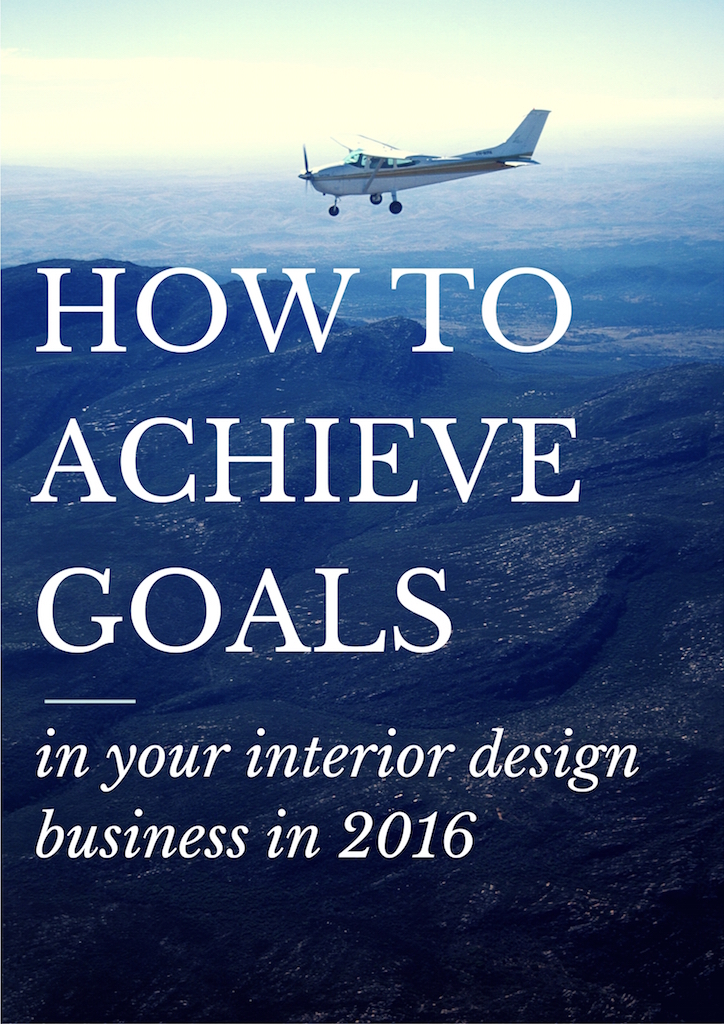How To Achieve Goals In Your Interior Design Business