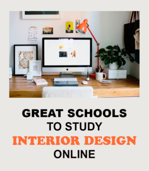 6 Great Schools to Study Interior Design Online - L'Essenziale