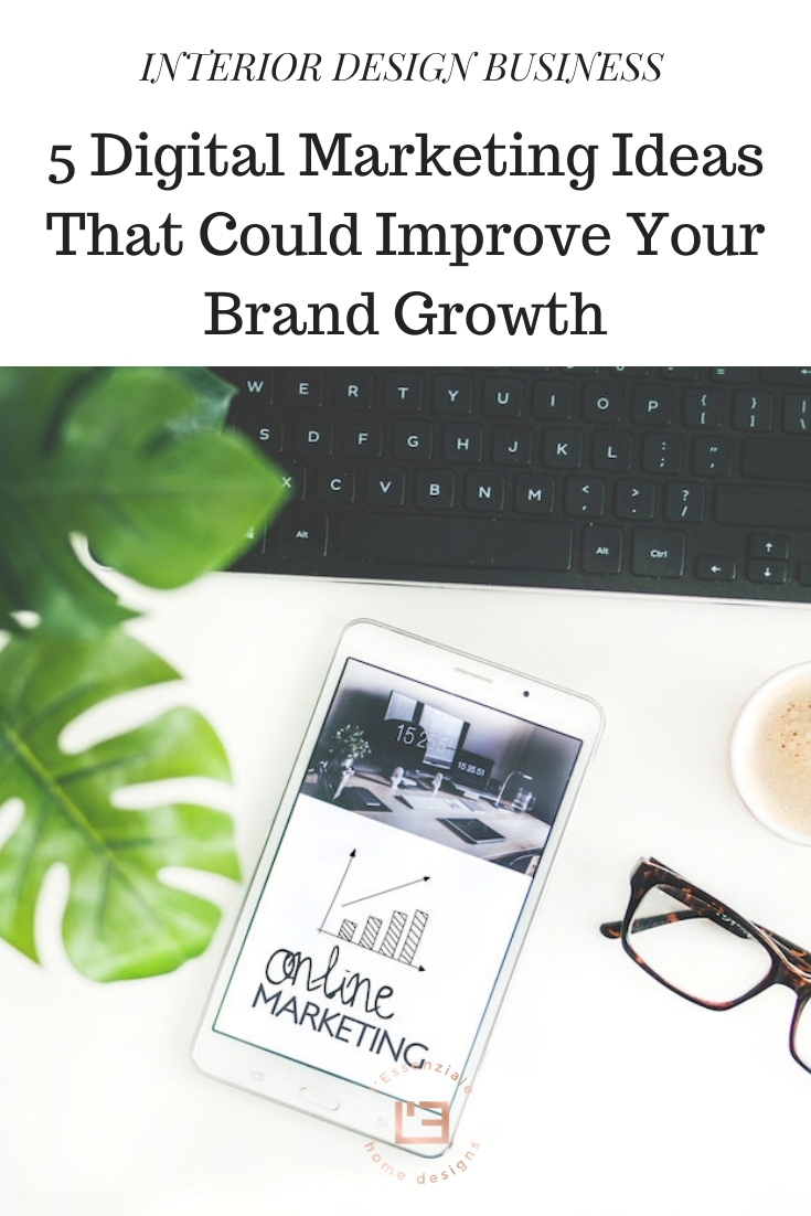 5 Digital Marketing Ideas That Could Improve Your Brand Growth